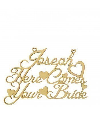 Laser Cut Personalised 'Here Comes Your Bride' Wedding Sign